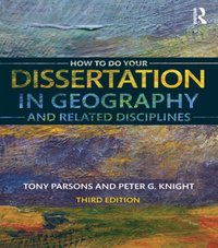 How To Do Your Dissertation in Geography and Related Disciplines (e-bok)