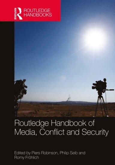 Routledge Handbook of Media, Conflict and Security (häftad)