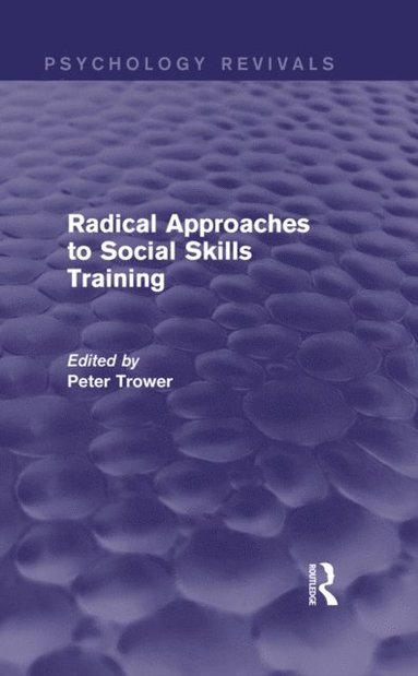 Radical Approaches to Social Skills Training (Psychology Revivals) (e-bok)