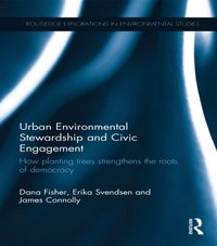 Urban Environmental Stewardship and Civic Engagement (e-bok)