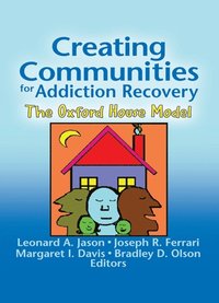 Creating Communities for Addiction Recovery (e-bok)
