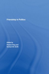 Friendship in Politics (e-bok)