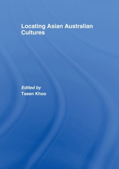 Locating Asian Australian Cultures (inbunden)