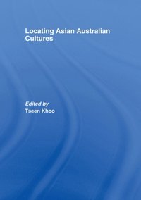 Locating Asian Australian Cultures (e-bok)