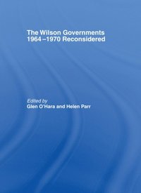 Wilson Governments 1964-1970 Reconsidered (e-bok)