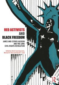 Red Activists and Black Freedom (e-bok)