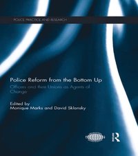 Police Reform from the Bottom Up (e-bok)