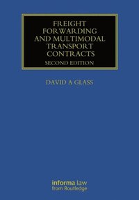 Freight Forwarding and Multi Modal Transport Contracts (e-bok)