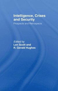 Intelligence, Crises and Security (e-bok)
