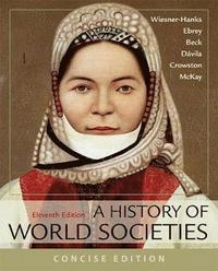 A History of World Societies, Concise, Combined Volume (hftad)