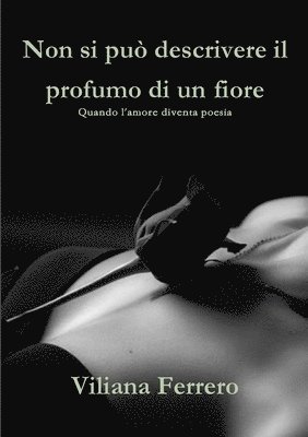 Non Si Puo Descrivere Il Profumo Di Un Fiore (häftad)