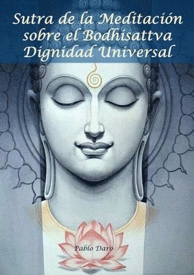 Sutra De La Meditacion Sobre El Bodhisattva Dignidad Universal (hftad)