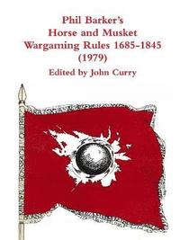 Phil Barker's Napoleonic Wargaming Rules 1685-1845 (1979) (häftad)