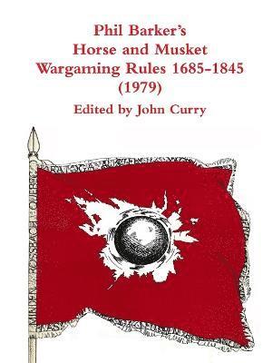 Phil Barker's Napoleonic Wargaming Rules 1685-1845 (1979) (hftad)