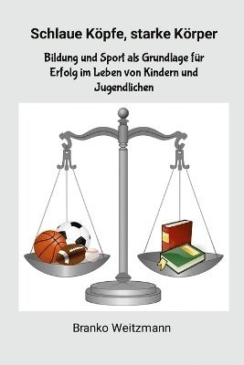Schlaue Kpfe, starke Krper (hftad)