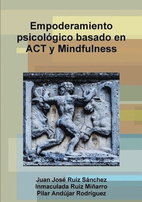 Empoderamiento Psicologico Basado En Act y Mindfulness (häftad)