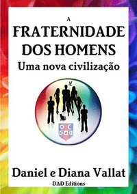 A Fraternidade DOS Homens - Uma Nova Civilizacao (hftad)