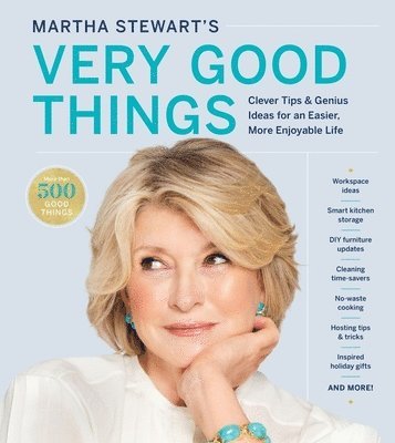Martha Stewart's Very Good Things: Clever Tips & Genius Ideas for an Easier, More Enjoyable Life (inbunden)