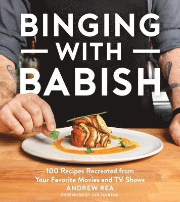 Binging With Babish (häftad)