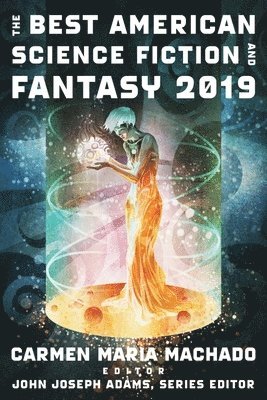 Best American Science Fiction And Fantasy 2019 (hftad)