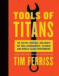 Tools Of Titans (inbunden)