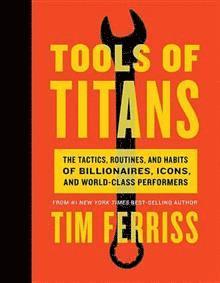 Tools Of Titans (inbunden)