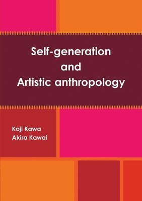 Self-Generation and Artistic Anthropology (hftad)