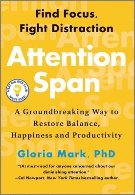 Attention Span: A Groundbreaking Way to Restore Balance, Happiness and Productivity (inbunden)