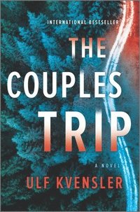 The Couples Trip: A Thriller (inbunden)