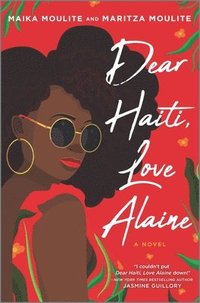 Dear Haiti, Love Alaine (inbunden)