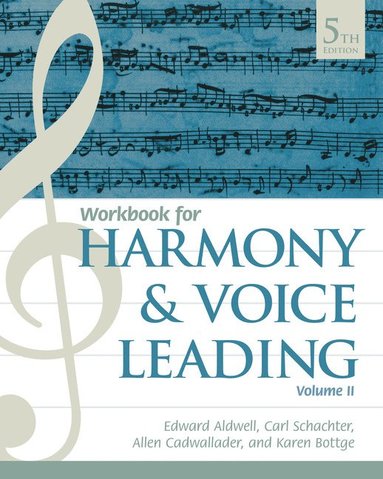 Student Workbook, Volume II for Aldwell/Schachter/Cadwallader's Harmony and Voice Leading, 5th (hftad)