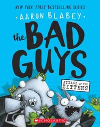 Bad Guys In Attack Of The Zittens (The Bad Guys #4) (hftad)