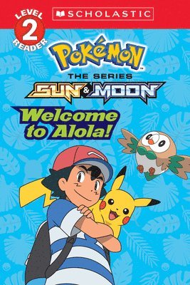 Welcome to Alola! (Pokmon Alola: Scholastic Reader, Level 2) (inbunden)