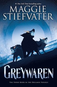 Greywaren (the Dreamer Trilogy #3) (inbunden)