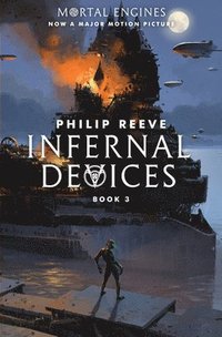 Infernal Devices (Mortal Engines, Book 3): Volume 3 (häftad)