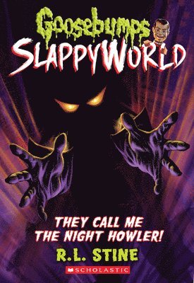 They Call Me The Night Howler! (Goosebumps Slappyworld #11) (hftad)