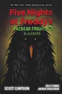 Blackbird (Five Nights at Freddy's: Fazbear Frights #6) - Scott Cawthon