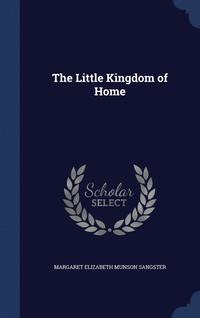 The Little Kingdom of Home (inbunden)