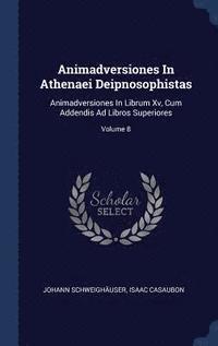 Animadversiones In Athenaei Deipnosophistas (inbunden)