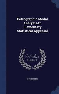 Petrographic Modal AnalysisAn Elementary Statistical Apprasal (inbunden)