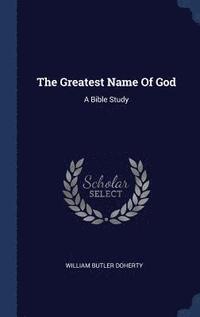 The Greatest Name Of God (inbunden)