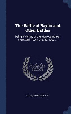 Battle of Bayan and Other Battles (inbunden)