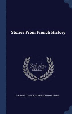 Stories From French History (inbunden)