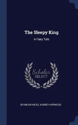 Sleepy King (inbunden)