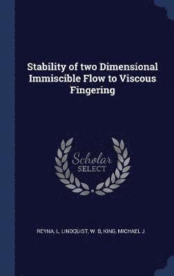 Stability of two Dimensional Immiscible Flow to Viscous Fingering (hftad)