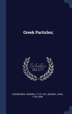 Greek Particles; (inbunden)