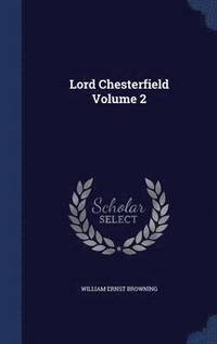 Lord Chesterfield Volume 2 (inbunden)