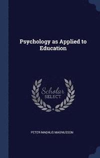 Psychology as Applied to Education (inbunden)