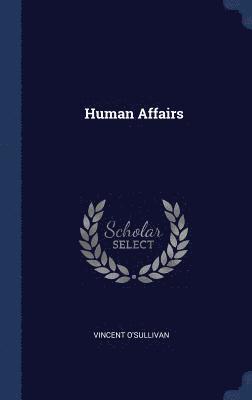 Human Affairs (inbunden)