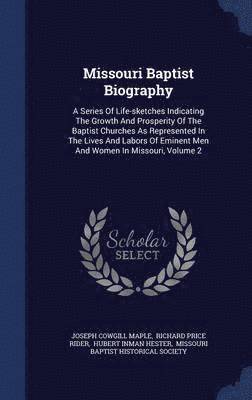 Missouri Baptist Biography (inbunden)